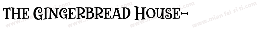 the Gingerbread House字体转换